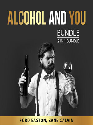 cover image of Alcohol and You Bundle, 2 in 1 Bundle